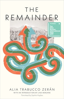 The Remainder by Trabucco Zerán, Alia