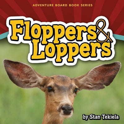 Floppers & Loppers by Tekiela, Stan