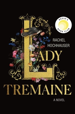 Lady Tremaine: Reese's Book Club Pick (a Novel) by Hochhauser, Rachel