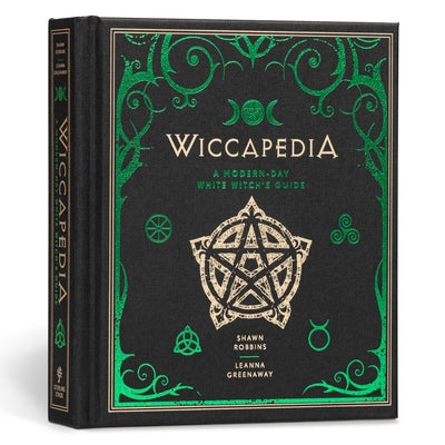 Wiccapedia: A Modern-Day White Witch's Guide Volume 1 by Robbins, Shawn