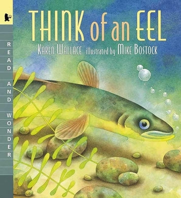 Think of an Eel: Big Book: Read and Wonder by Wallace, Karen