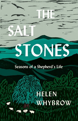 The Salt Stones: Seasons of a Shepherd's Life by Whybrow, Helen