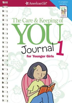 The Care & Keeping of You Journal 1 for Younger Girls