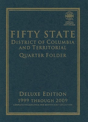 Fifty State Commemorative Quarter Folder: 1999 Through 2009, Complete Philadelphia & Denver Mint Collection