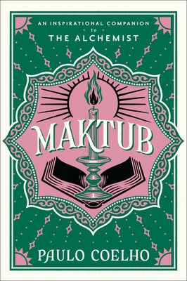 Maktub: An Inspirational Companion to the Alchemist