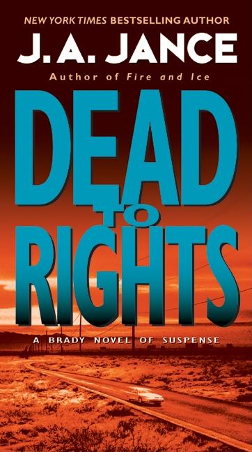 Dead to Rights by Jance, J. A.