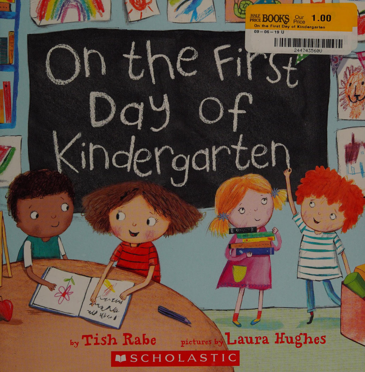 On the First Day of Kindergarten: A Kindergarten Readiness Book for Kids by Rabe, Tish. ISBN 9780062348340.
