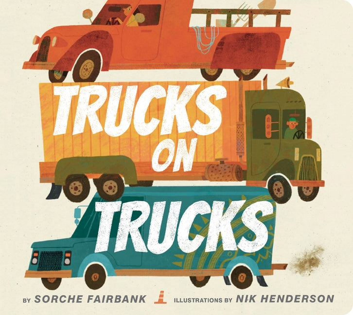 Trucks on Trucks by Fairbank, Sorche. ISBN 9780062842107.