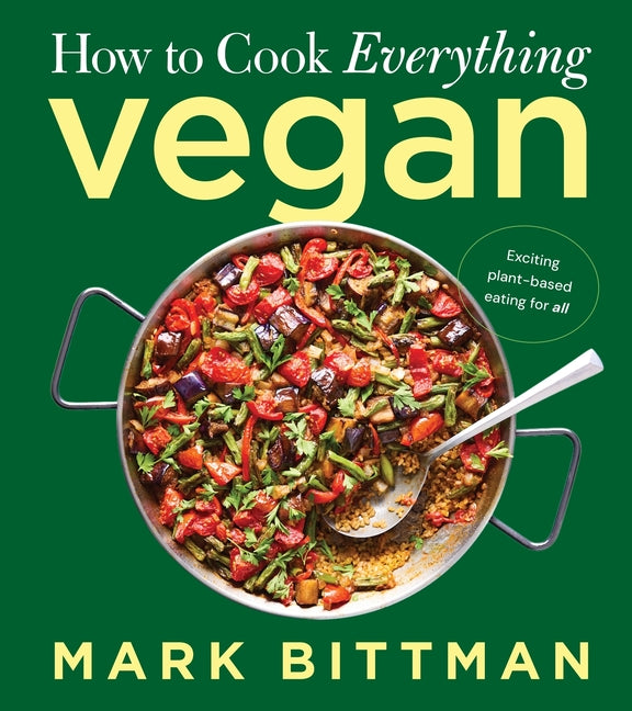 How to Cook Everything Vegan by Bittman, Mark