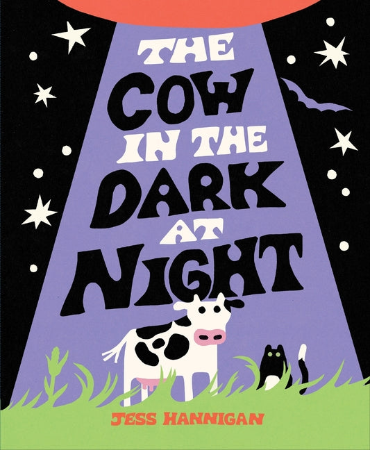 The Cow in the Dark at Night by Hannigan, Jess 9780063437777