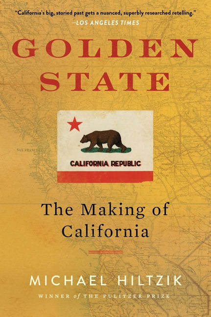 Golden State: The Making of California by Hiltzik, Michael. ISBN 9780063450653.