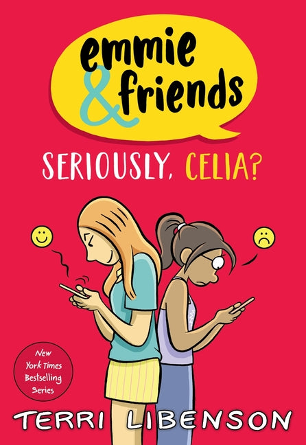 Emmie & Friends: Seriously, Celia?: A Graphic Novel by Libenson, Terri
