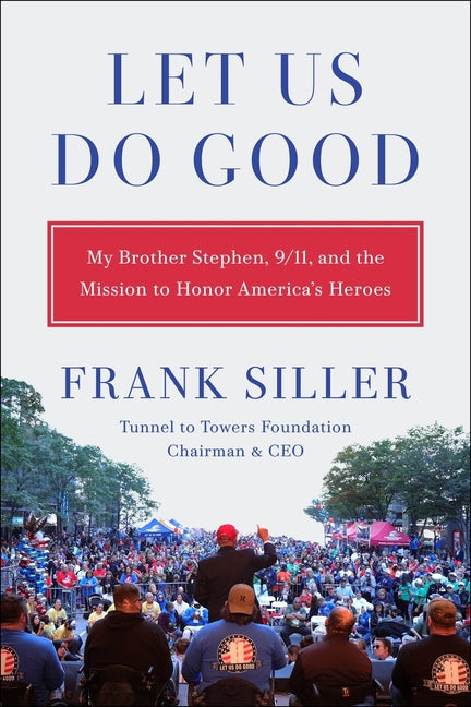 Let Us Do Good by Siller, Frank