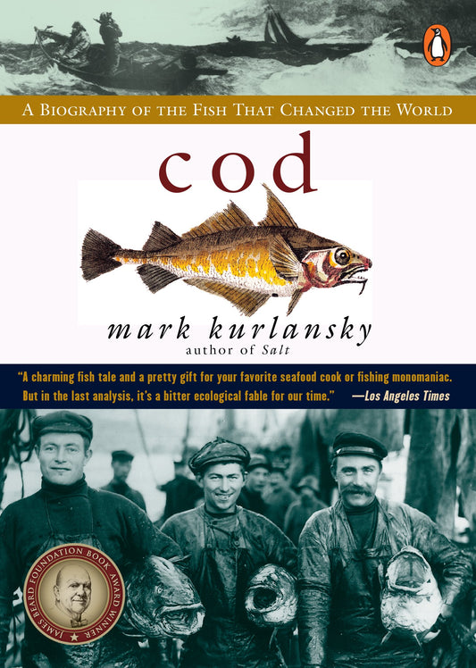 Cod: A Biography of the Fish that Changed the World by Kurlansky, Mark. ISBN 9780140275018.
