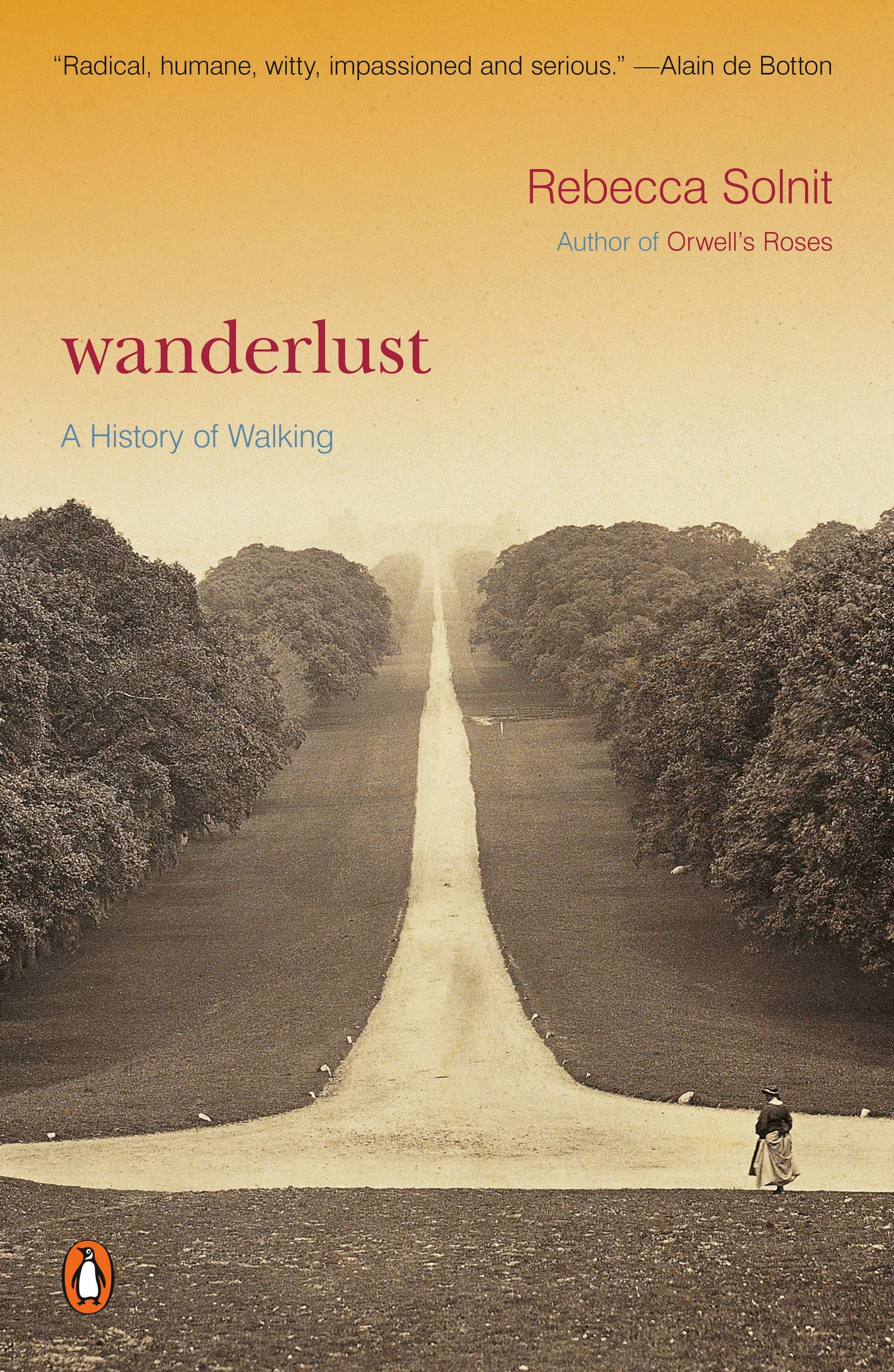 Wanderlust: A History of Walking by Solnit, Rebecca. ISBN 9780140286014.