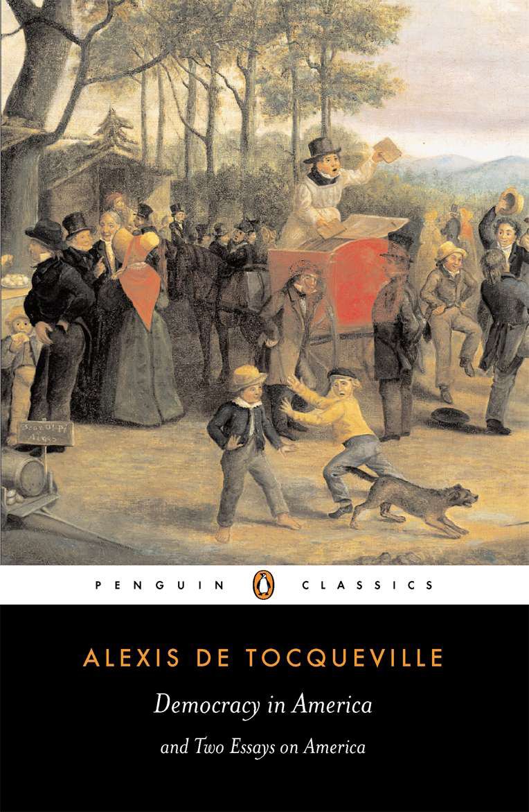 Democracy in America and Two Essays on America by Tocqueville, Alexis de. ISBN 9780140447606.