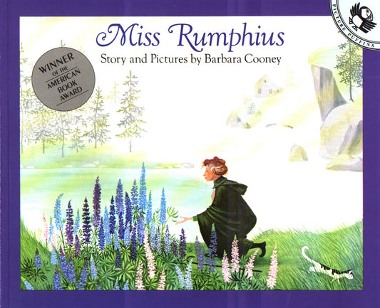 Miss Rumphius: Story and Pictures by Cooney, Barbara. ISBN 9780140505399.