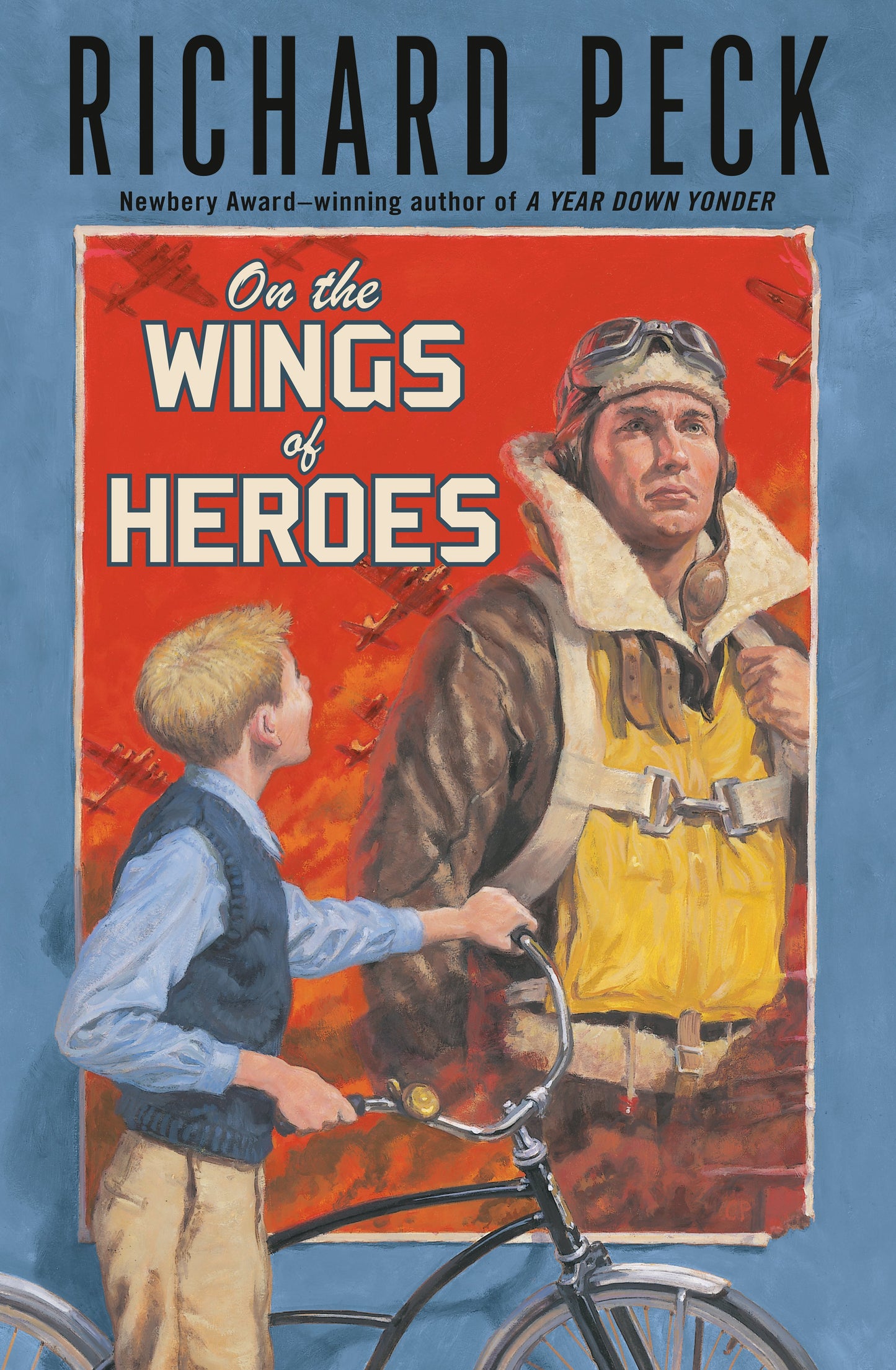 On the Wings of Heroes by Peck, Richard. ISBN 9780142412046.