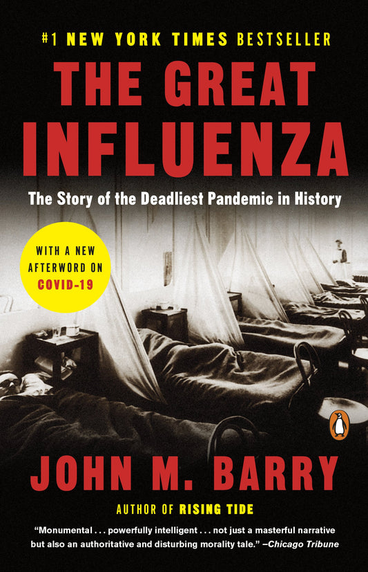 The Great Influenza: The Story of the Deadliest Pandemic in History by Barry, John M.. ISBN 9780143036494.