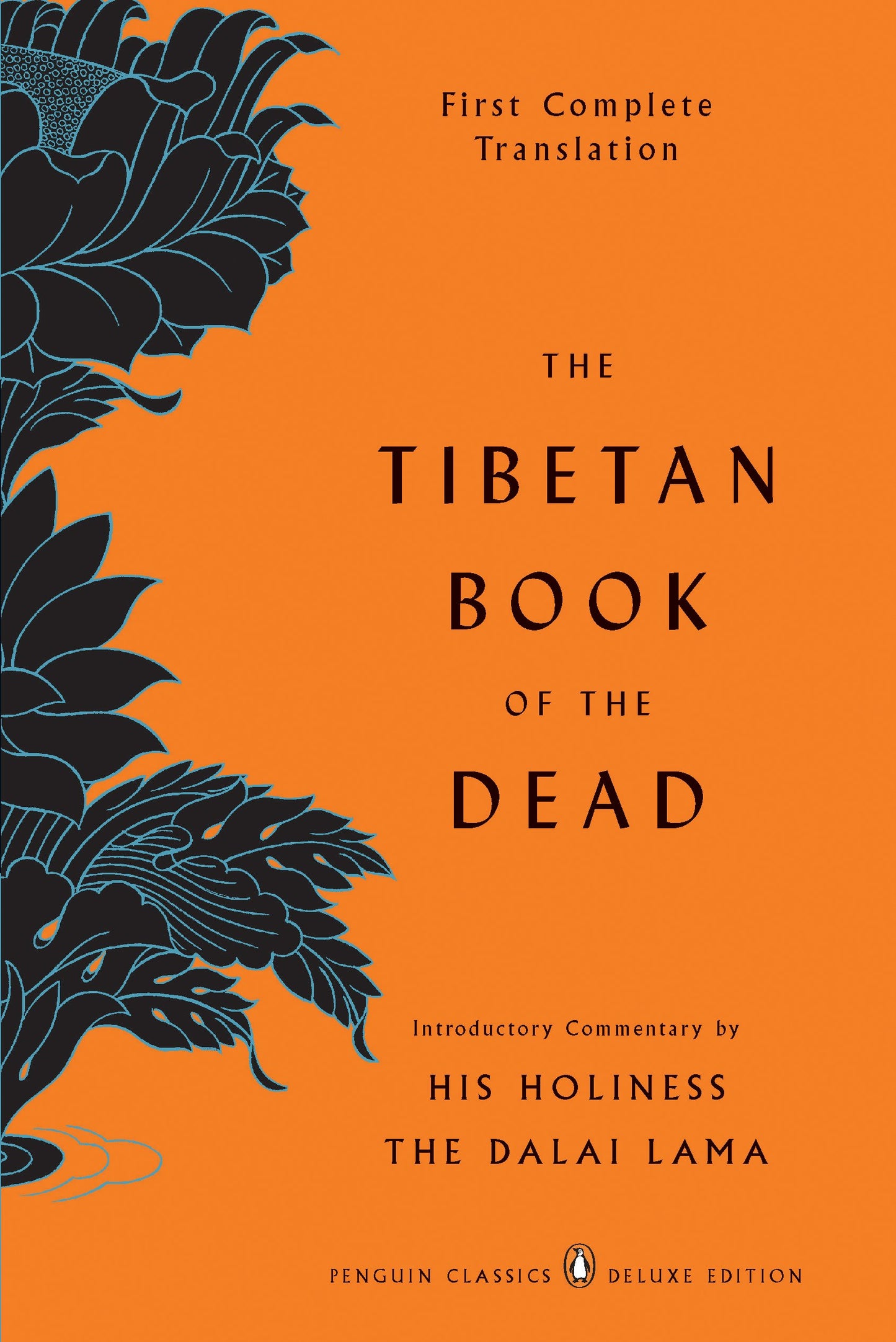 The Tibetan Book of the Dead: First Complete Translation (Penguin Classics Deluxe Edition) by Dorje, Gyurme. ISBN 9780143104940.