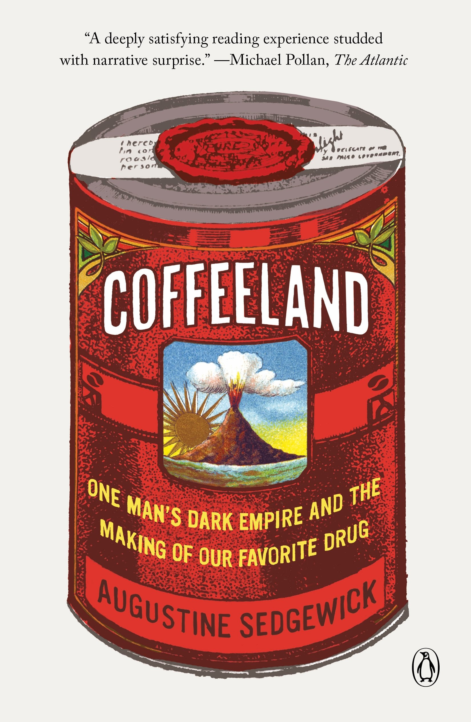 Coffeeland: One Man's Dark Empire and the Making of Our Favorite Drug by Sedgewick, Augustine. ISBN 9780143110743.