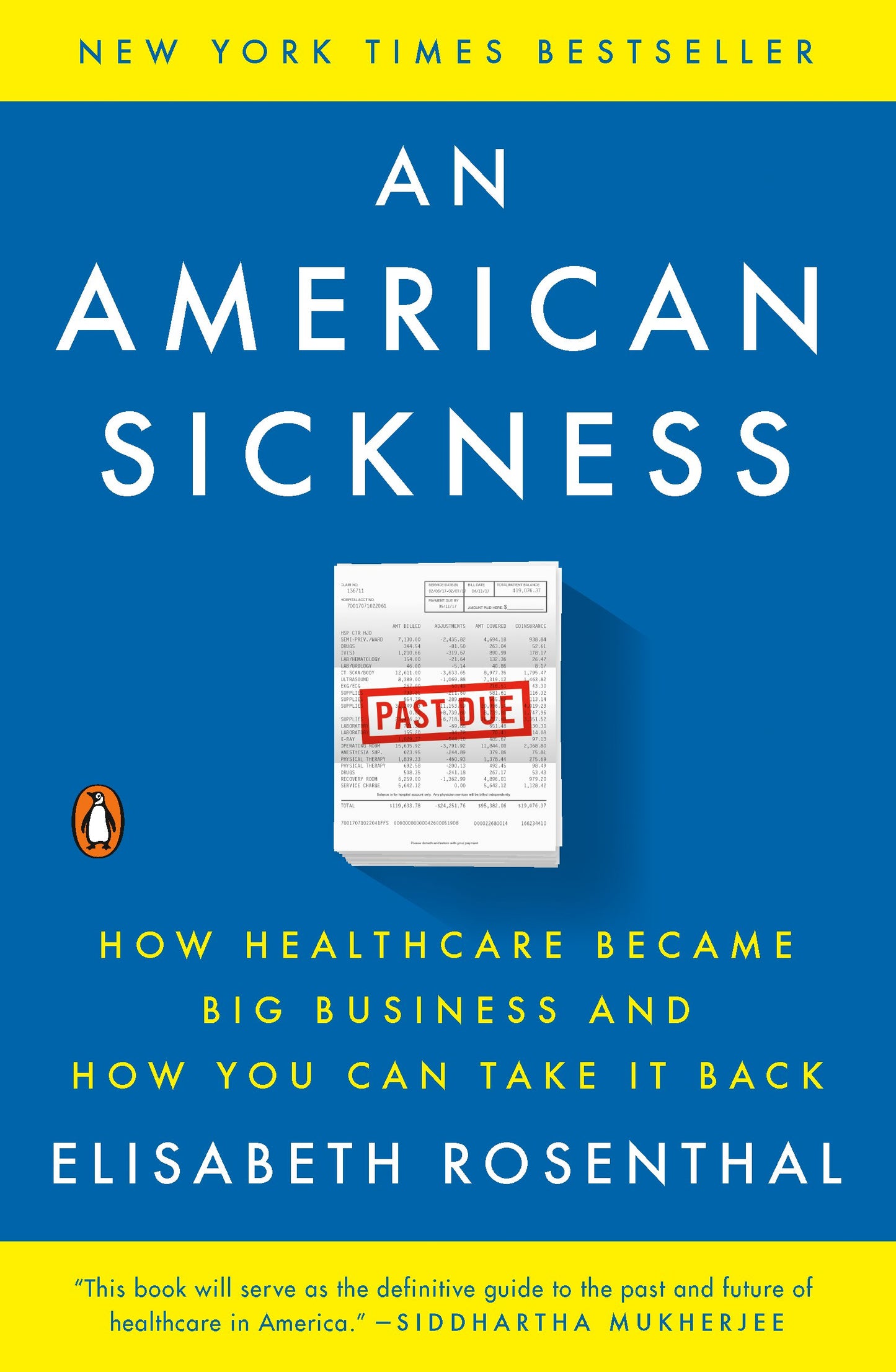 An American Sickness: How Healthcare Became Big Business and How You Can Take It Back by Rosenthal, Elisabeth. ISBN 9780143110859.