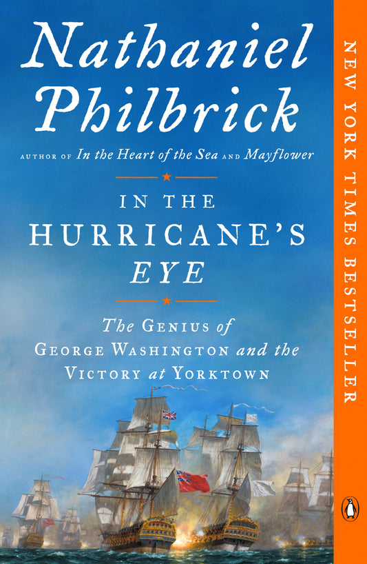 In the Hurricane's Eye: The Genius of George Washington and the Victory at Yorktown by Philbrick, Nathaniel. ISBN 9780143111450.