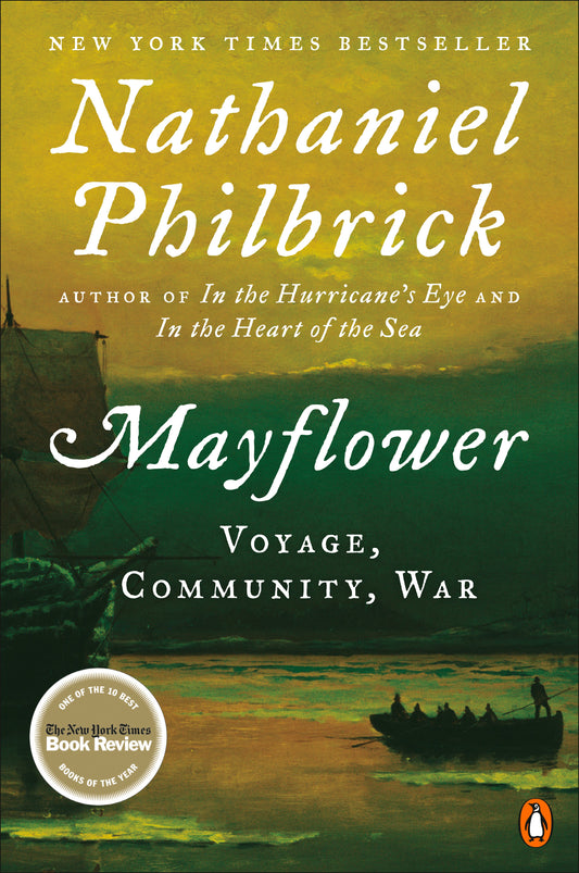 Mayflower: Voyage, Community, War by Philbrick, Nathaniel. ISBN 9780143111979.