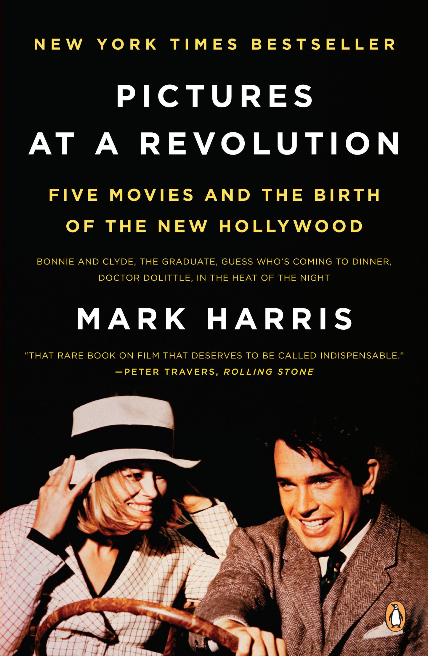 Pictures at a Revolution: Five Movies and the Birth of the New Hollywood by Harris, Mark. ISBN 9780143115038.