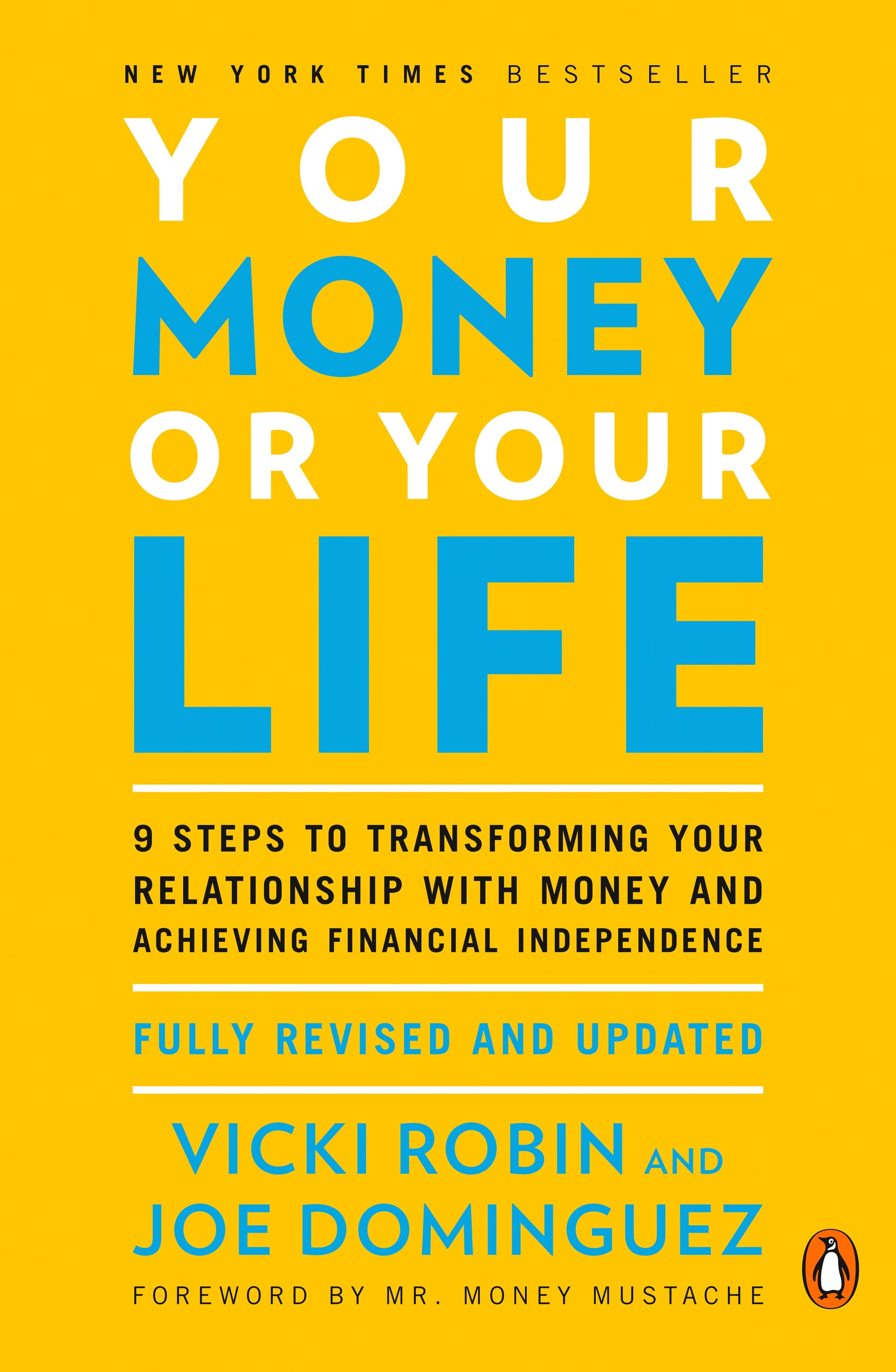 Your Money or Your Life: 9 Steps to Transforming Your Relationship with Money and Achieving Financial Independence: Fully Revised and Updated f by Robin, Vicki. ISBN 9780143115762.