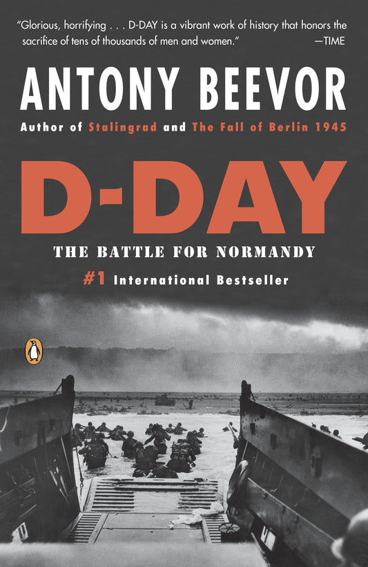 D-Day: The Battle for Normandy by Beevor, Antony. ISBN 9780143118183.