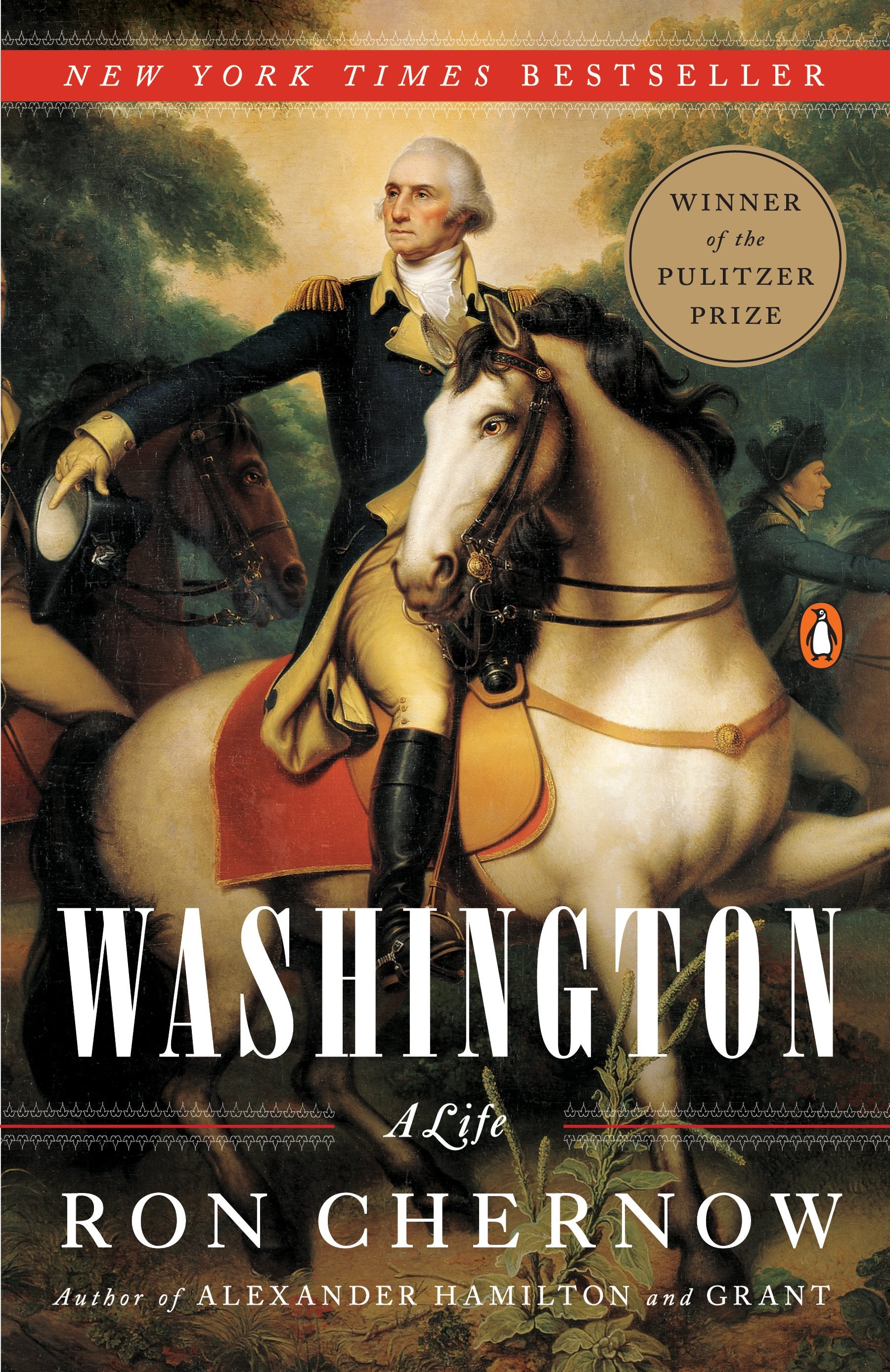 Washington: A Life (Pulitzer Prize Winner) by Chernow, Ron. ISBN 9780143119968.