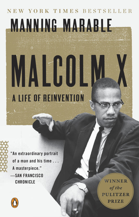 Malcolm X: A Life of Reinvention (Pulitzer Prize Winner) by Marable, Manning. ISBN 9780143120322.