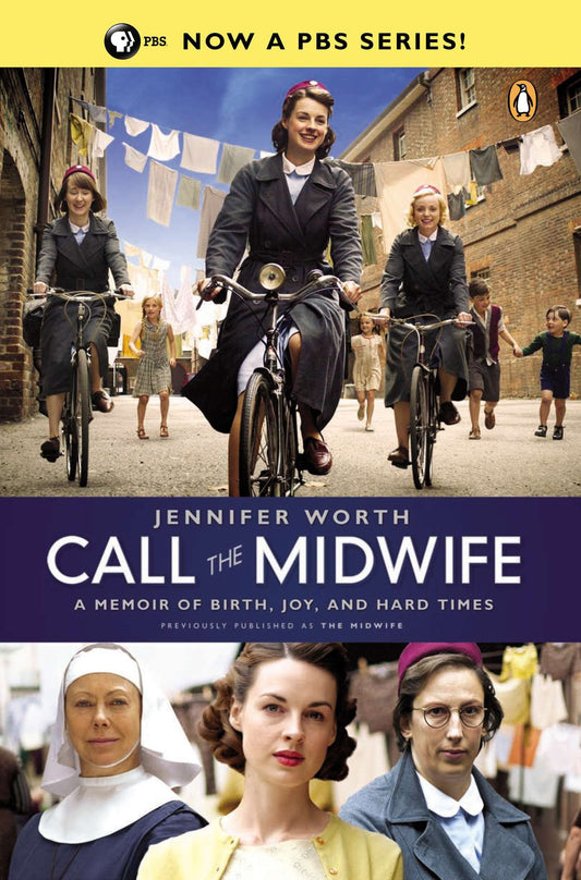 Call the Midwife: A Memoir of Birth, Joy, and Hard Times by Worth, Jennifer. ISBN 9780143123255.