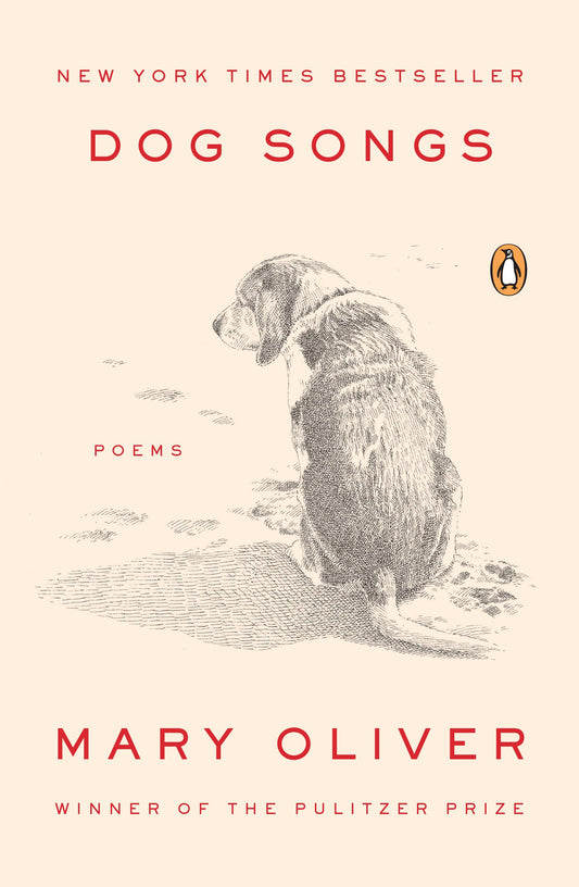 Dog Songs: Poems by Oliver, Mary. ISBN 9780143125839.