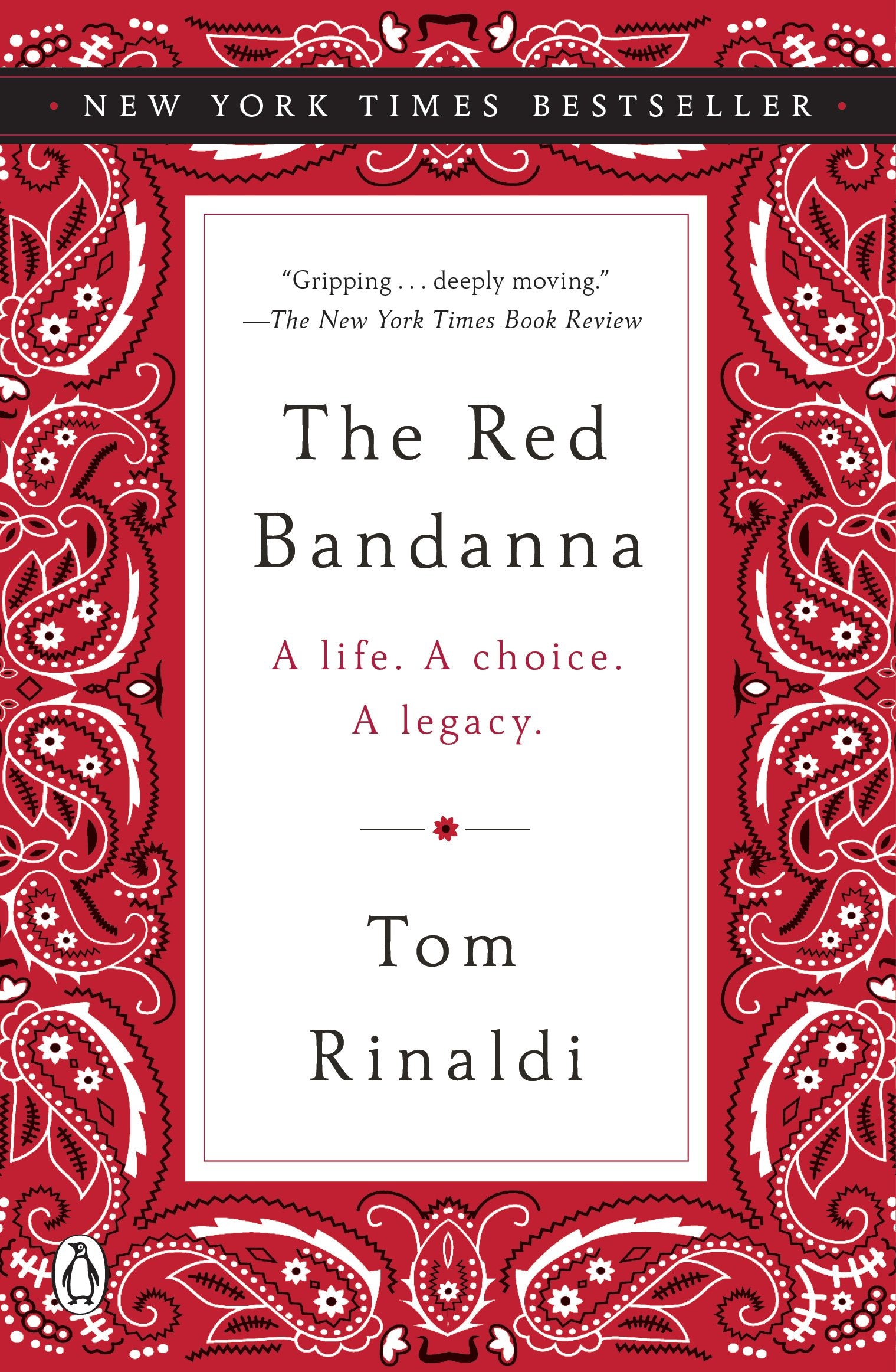 The Red Bandanna: A Life. a Choice. a Legacy. by Rinaldi, Tom. ISBN 9780143130079.