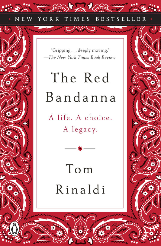 The Red Bandanna: A Life. a Choice. a Legacy. by Rinaldi, Tom. ISBN 9780143130079.