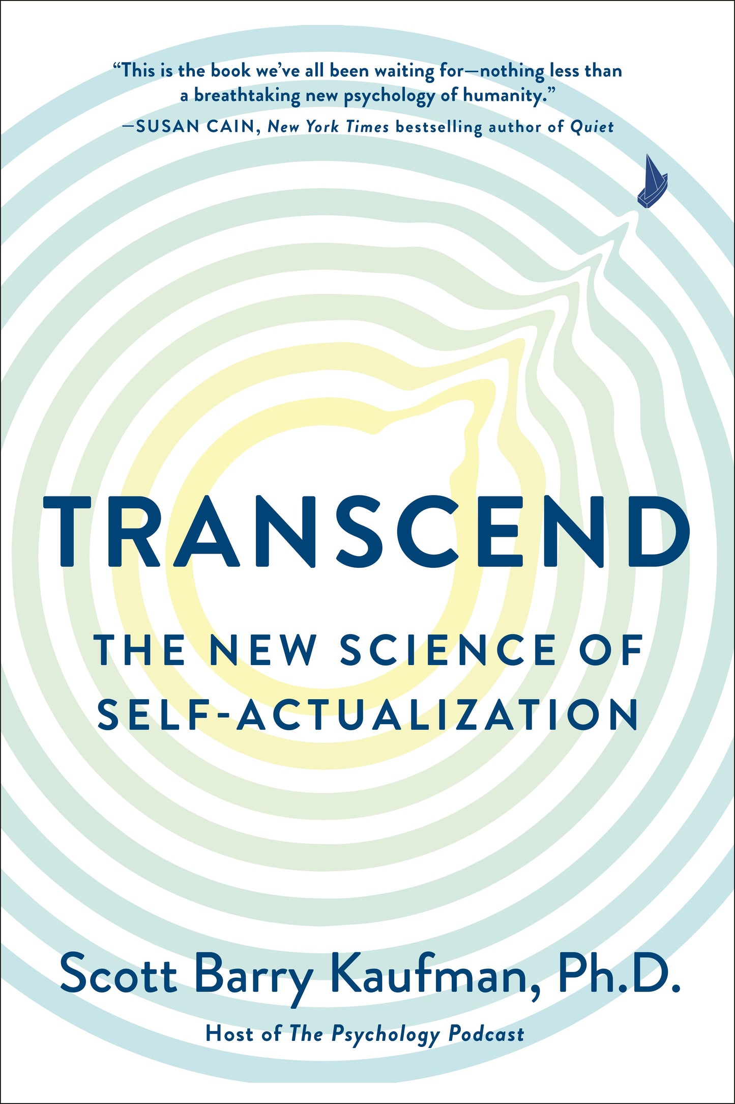 Transcend: The New Science of Self-Actualization by Kaufman, Scott Barry. ISBN 9780143131212.