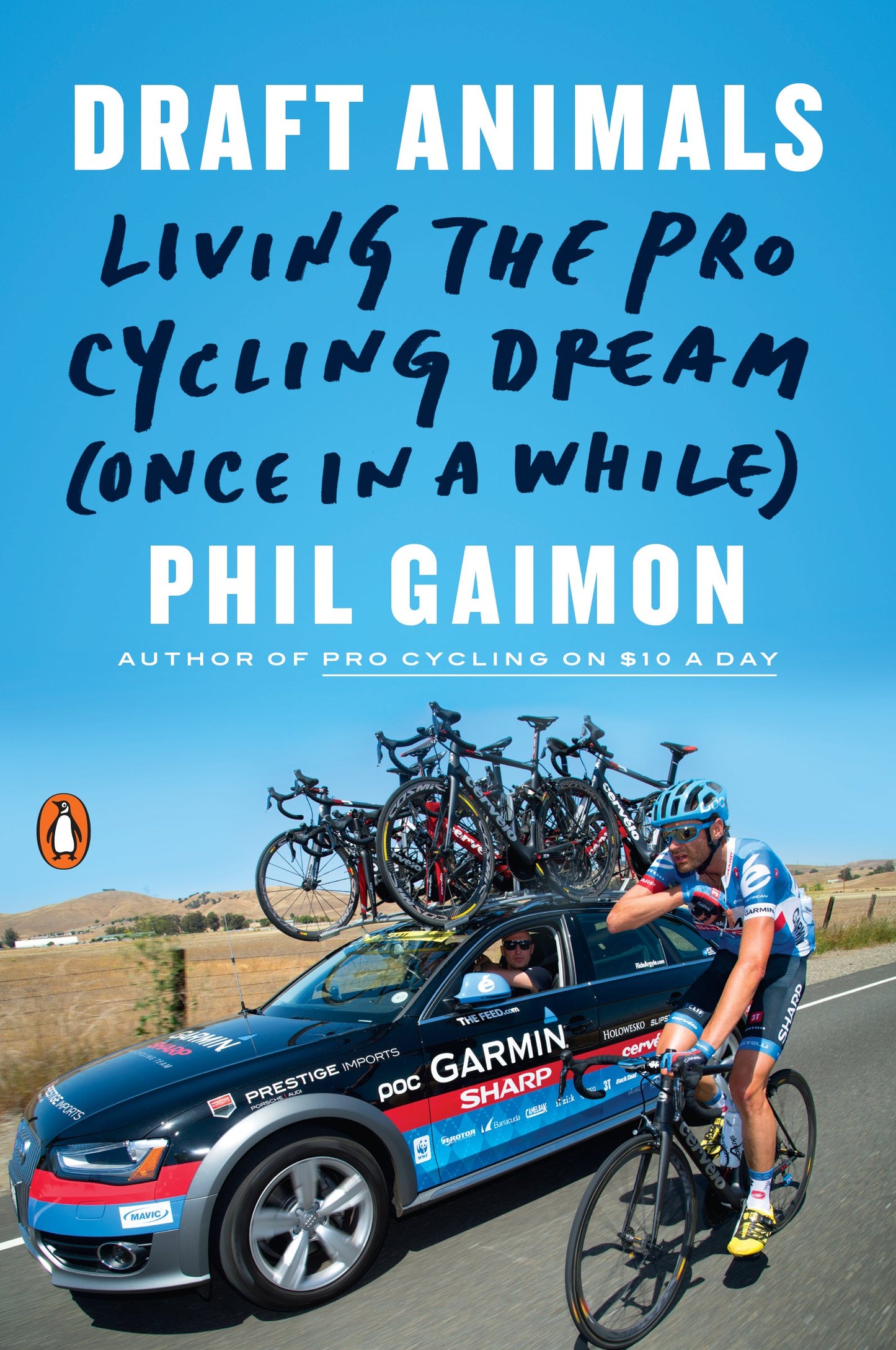 Draft Animals: Living the Pro Cycling Dream (Once in a While) by Gaimon, Phil. ISBN 9780143131243.