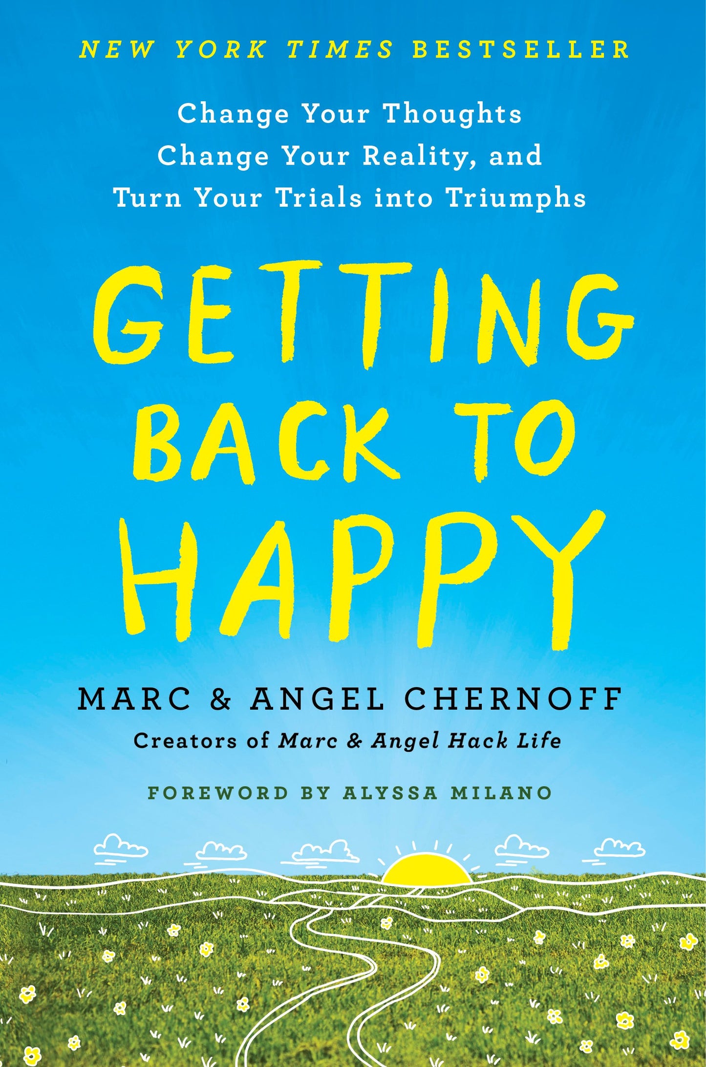 Getting Back to Happy: Change Your Thoughts, Change Your Reality, and Turn Your Trials Into Triumphs by Chernoff, Marc. ISBN 9780143132783.