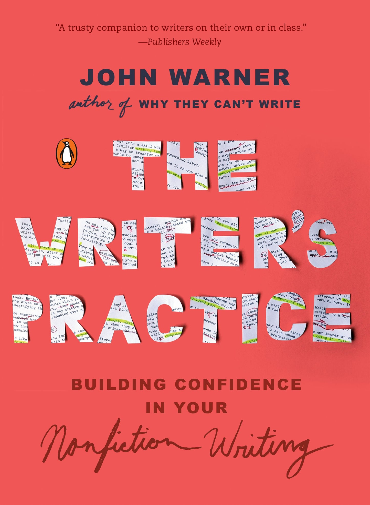 The Writer's Practice: Building Confidence in Your Nonfiction Writing by Warner, John. ISBN 9780143133155.