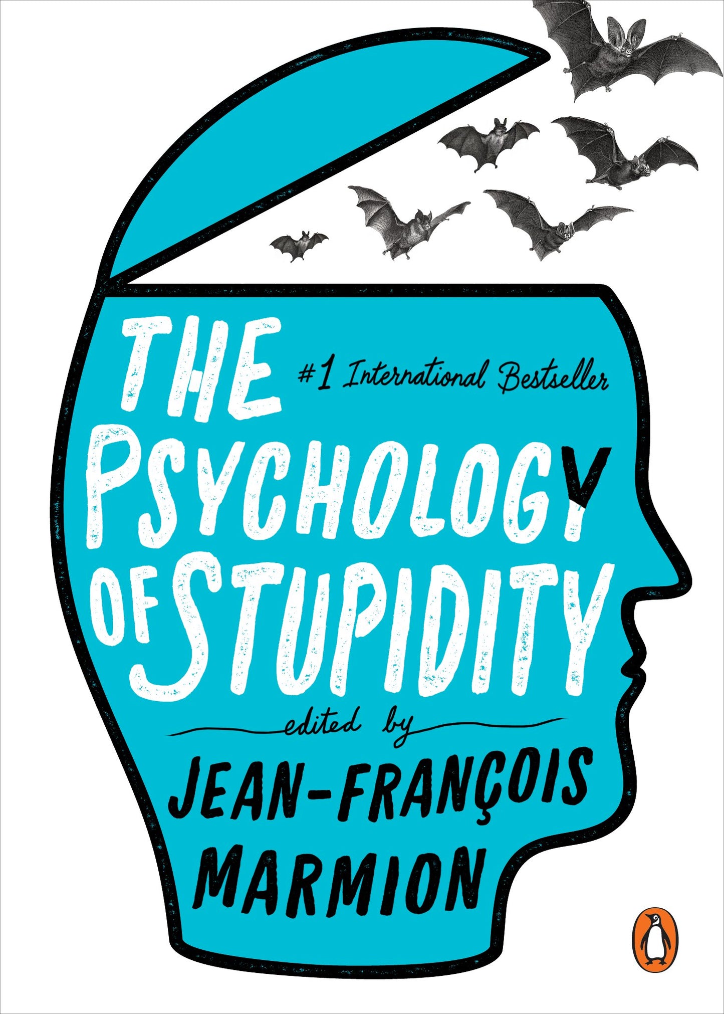 The Psychology of Stupidity by Marmion, Jean-Francois. ISBN 9780143134992.