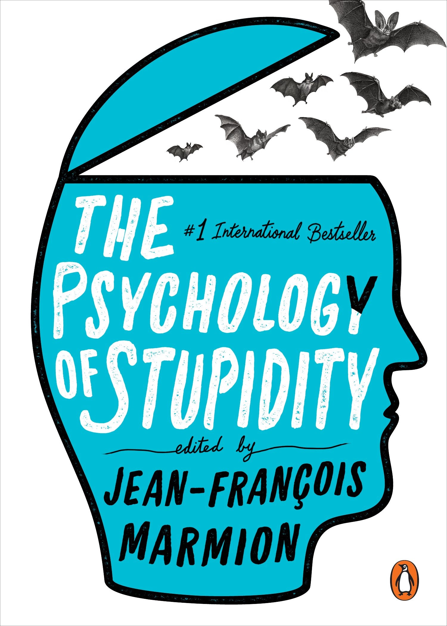 The Psychology of Stupidity by Marmion, Jean-Francois. ISBN 9780143134992.