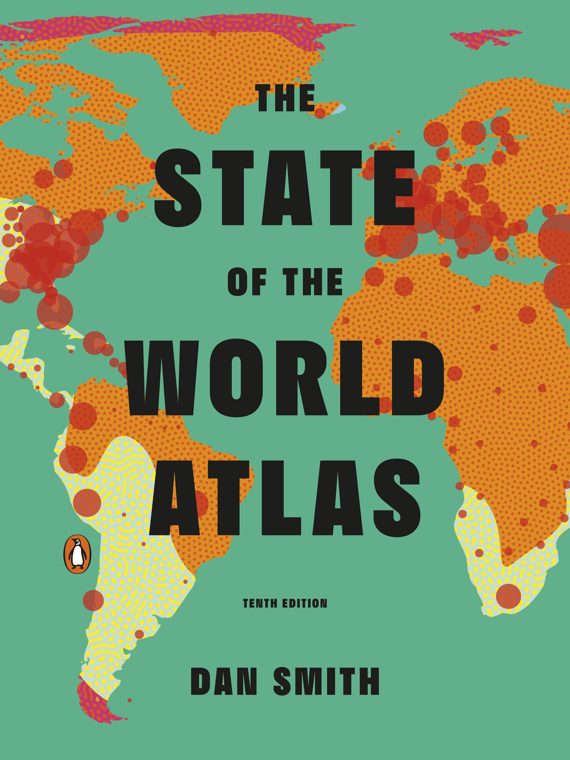 The State of the World Atlas: Tenth Edition by Smith, Dan. ISBN 9780143135074.