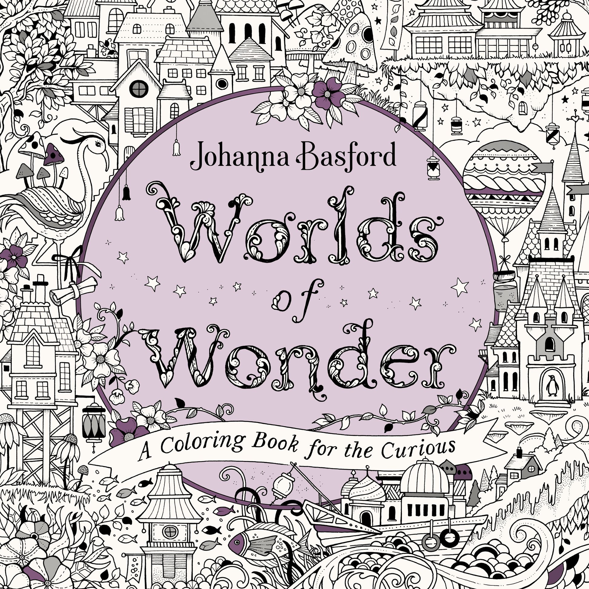 Worlds of Wonder: A Coloring Book for the Curious by Basford, Johanna. ISBN 9780143136064.
