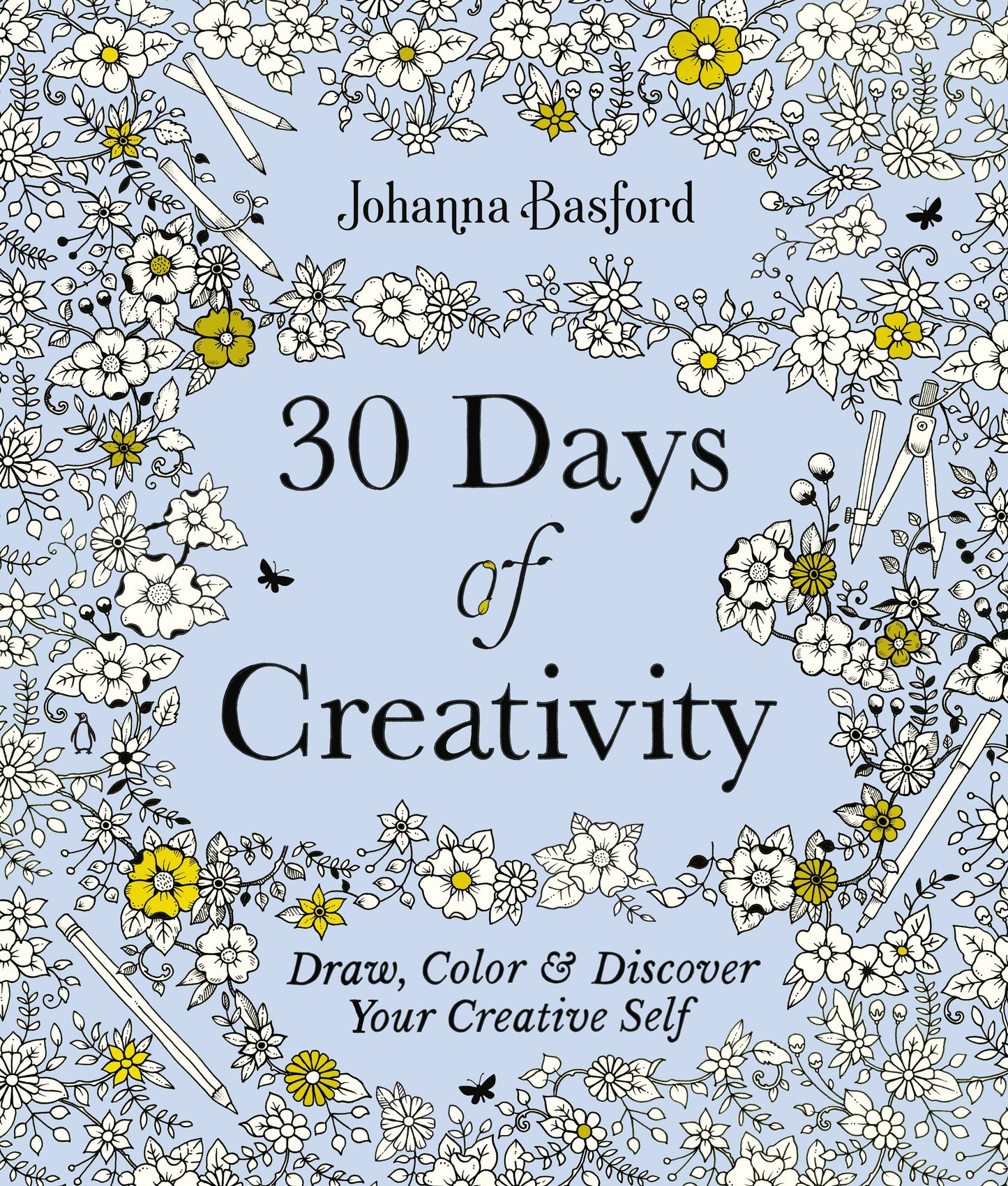 30 Days of Creativity: Draw, Color, and Discover Your Creative Self by Basford, Johanna. ISBN 9780143136941.