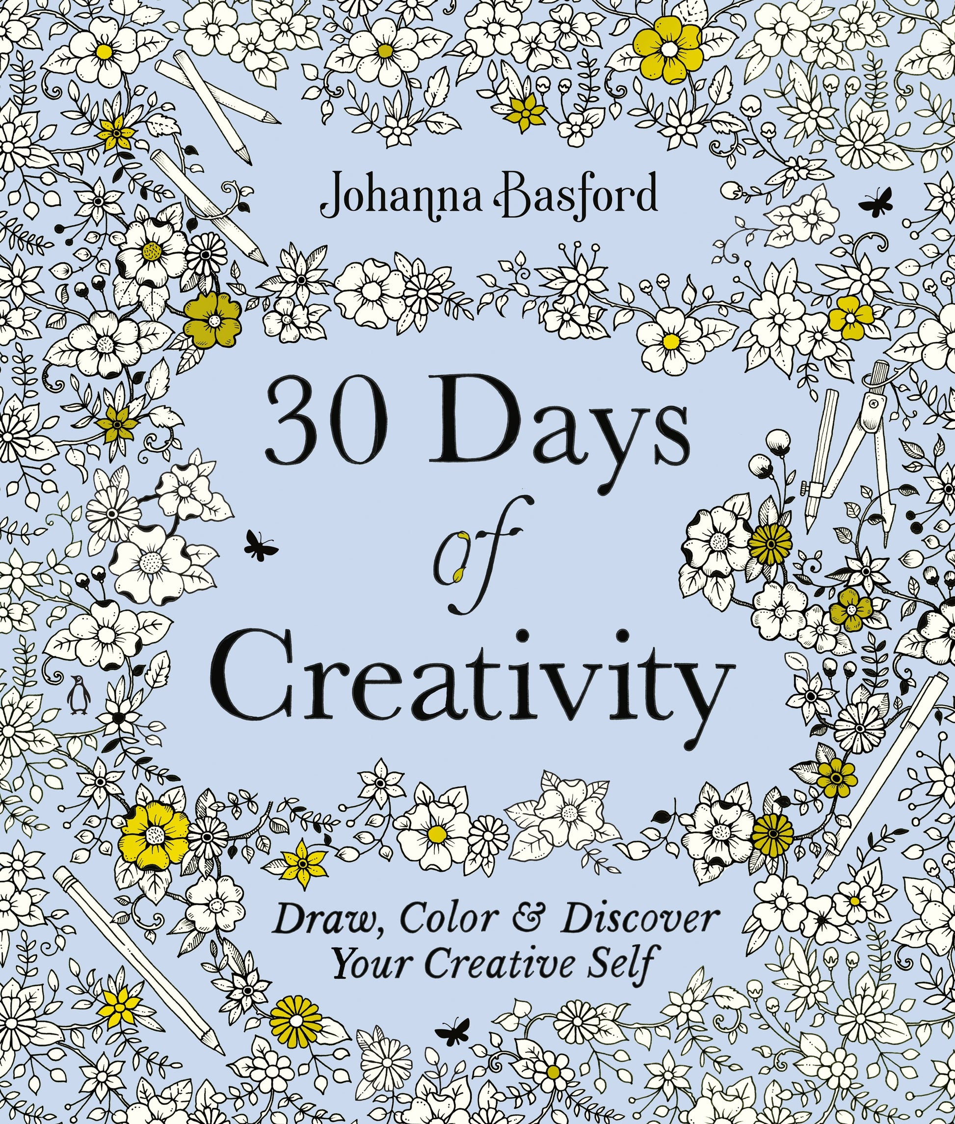 30 Days of Creativity: Draw, Color, and Discover Your Creative Self by Basford, Johanna. ISBN 9780143136941.