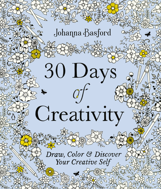 30 Days of Creativity: Draw, Color, and Discover Your Creative Self by Basford, Johanna. ISBN 9780143136941.