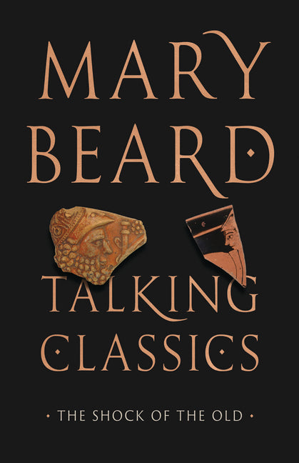 Talking Classics: The Shock of the Old by Beard, Mary. ISBN 9780226834245.
