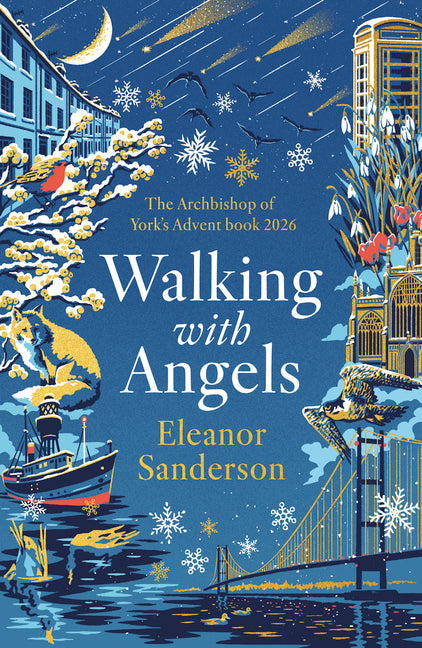 Walking with Angels: The Archbishop of York's Advent Book 2026 by Sanderson, Eleanor